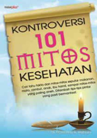 Image of KONTOVERSI 101 MITOS KESEHATAN