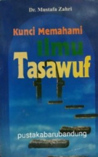 Image of KUNCI MEMAHAMI ILMU TASAWWWUF
