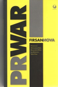 Image of PRWAR : Pertarungan Mengalahkan Krisis, Menaklukan Media, Dan Memenangi Simpati Publik