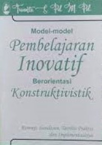 Image of Model- Model Pembelajaran Inovatif Berorientasi Kontruktivistik