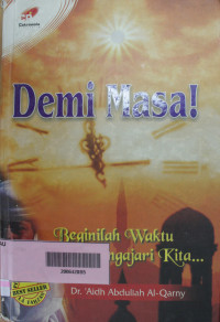 Image of Demi Masa ! Beginilah Waktu Menjaga Kita