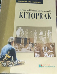 Image of MENGENAL KESENIAN NASIONAL 3 KETOPRAK