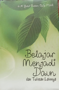 Image of BELAJAR MENJADI DAUN DAN TULISAN LAINNYA