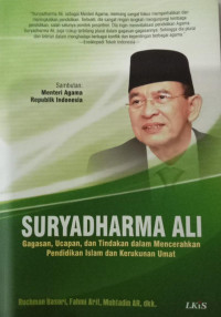 Image of Suryadharma Ali gagasan,ucapan, dan tindakan dalam mencerahkan pendidikan islam dan kerukunan umat