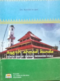 Image of Syech Ahmad Bunda: cerita rakyat daerah Indragiri Hulu