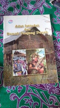 Image of ADAT ISTIADAT DAN RUMAH PANJANG DAYAK