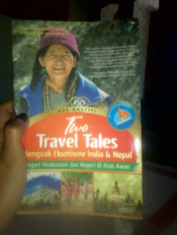 Image of Two Travel Tales; Menguak Eksotisme India dan Nepa