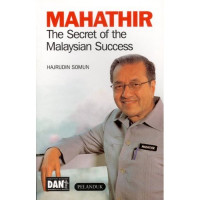 Image of MAHATHIR THE SECRET OF THE MALAYSIAN SUCCESS