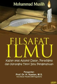 Image of E)Filsafat Ilmurn Kajian atas Asumsi Dasar, Paradigma,rn dan Kerangka Teori Ilmu Pengetahuan
