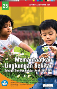 Image of SERI BACA ORANG TUA:Memanfaatkan rnLingkungan Sekitarrn Sebagai Sumber Belajar Anak Usia Dini