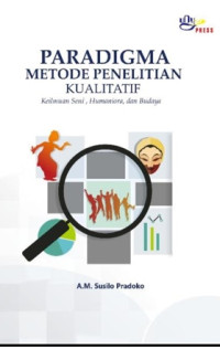 Image of (E) Paradigma metode penelitian kualitatif keilmuan seni , humaniora,dan budaya
