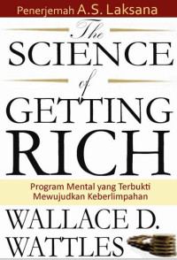 Image of (E) The Science Of Getting Rich (Program Mental Yang Terbukti Mewujudkan Keberlimpahan)- Wallace D. Wattles