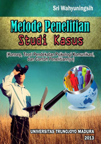 Image of (e) BUKU-AJAR-METPEN:METODE PENELITIAN STUDI KASUS rnKonsep, Teori Pendekatan Psikologi rnKomunikasi, dan Contoh Penelitiannya