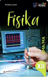 Image of FISIKA untuk SMA/MA KELAS XII Kelompok Mata Pelajaran Pilihan (K-MERDEKA)