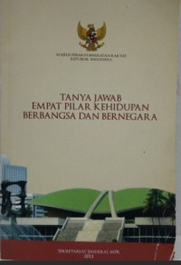 Image of TANYA JAWAB EMPAT PILAR KEHIDUPAN BERBANGSA DAN BERNEGARA