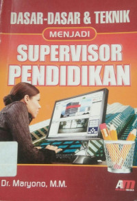 Image of DASAR- DASAR DAN TEKNIK MENJADI SUVERVISOR PENDIDIKAN