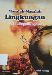 Image of MASALAH-MASALAH LINGKUNGAN DI BERBAGAI NEGARA