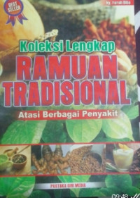 Image of KOLEKSI LENGKAP RAMUAN TRADISIONAL ATASI BERBAGAI PENYAKIT