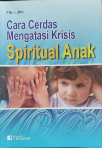 Image of CARA CERDAS MENGATASI KRISIS SPIRITUAL ANAK