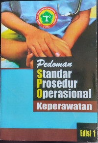 Image of PEDOMAN STSNDAR PROSEDUR OPERASIONAL KEPERAWATAN