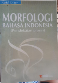 Image of Morfologi bahasa Indonesia: (pendekatan proses)