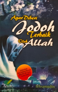 Image of AGAR DIBERI JODOH TERBAIK OLEH ALLAH