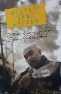 Image of Mentari Sang Kelana: Cerita dan Makna Lagu-lagu Iwan Abdulrachman