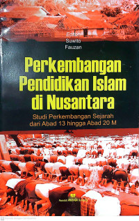 Image of PERKEMBANGAN PENDIDIKAN ISLAM DI NUSANTARA