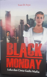 Image of Black Monday (Luka dan Cinta Gadis Mafia)