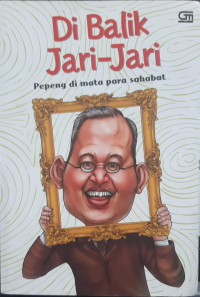 Image of Di Balik Jari-Jari : Pepeng Di Mata Para Sahabat