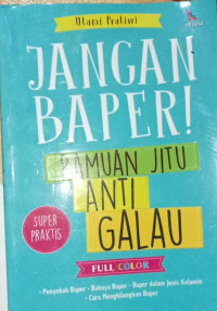 Image of JANGAN BAPER: RAMUAN JITU ANTI GALAU