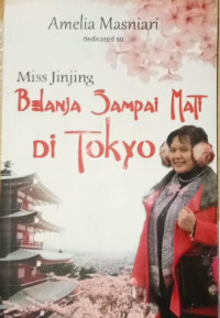 Image of MISS JINJING: BELANJA SAMPAI MATI DI TOKYO