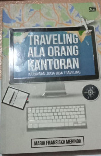 Image of TRAVELING ALA ORANG KANTORAN