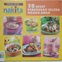Image of Buku Panduan Tumbuh Kembang Anak :38 RESEP PENGGUGAH SELERA MAKAN ANAK