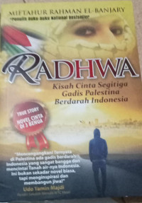Image of Radhwa: Novel Cinta di 3 Benua, Kisah Cinta Segitiga Gadis Palestina Berdarah Indonesia