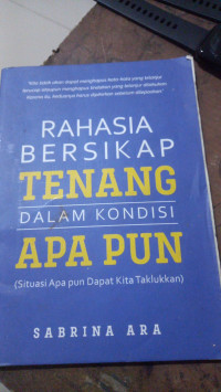 Image of Rahasia Bersikap Tenang dalam Kondisi Apa Pun