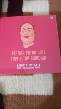 Image of Pernah Patah Hati Tapi Tetap Bidadari