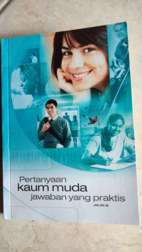 Image of PERTANYAAN KAUM MUDA JAWABAN YANG PRAKTIS ; JILID 2