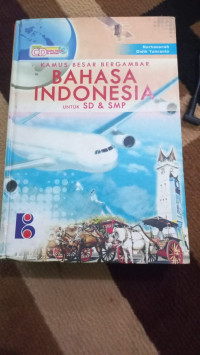 Image of KAMUS BESAR BERGAMBAR BAHASA INDONESIA UNTUK SD &SMP