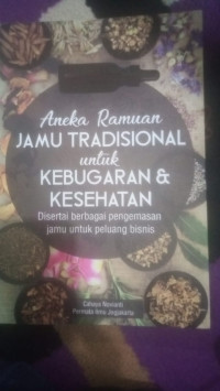 Image of ANEKA RAMUAN JAMU TRADISIONAL UNTUK KEBUGARAN DAN KESEHATAN