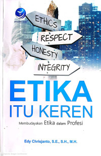 Image of ETIKA ITU KEREN: MEMBUDAYAKAN ETIKA DALAM PROFESI