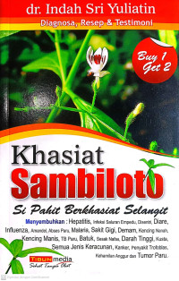 Image of Khasiat Sambiloto : Si Pahit Berkhasiat Selangit dan Khasiat Sirsak : Mukjizat Di Balik Nangka Belanda