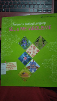 Image of Referensi Biologi lengkap : sel dan metabolisme