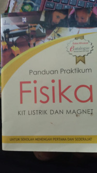 Image of Panduan Praktikum Fsika Kit lKstrik dan Magnet