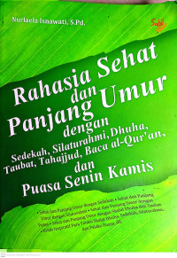 Image of Rahasia sehat dan panjang umur dengan sedekah, silaturahmi, dhuha, taubat, tahajjud, baca Al-Quran, dan puasa Senin Kamis