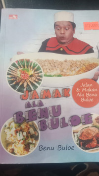 Image of JAMAK ALA BENU BULOE ; JALAN DAN MAKAN ALA BENU BULOE