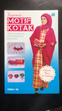 Image of INSPIRASI MOTIF KOTAK ; PADA BUSANA DAN PERLENGKAPAN MUSLIMAH