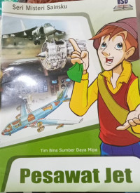 Image of SERI MISTERI SAINSKU:  PESAWAT JET