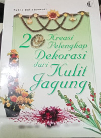 Image of 20 KREASI PELENGKAP DEKORASI DARI KULIT JAGUNG