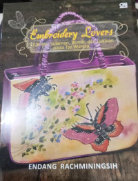 Image of EMBROIDERY LOVERS 31 KRASI SULAMAN,BORDIR,DAN LUKISAN PADA TAS WANITA
